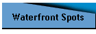 Waterfront Spots